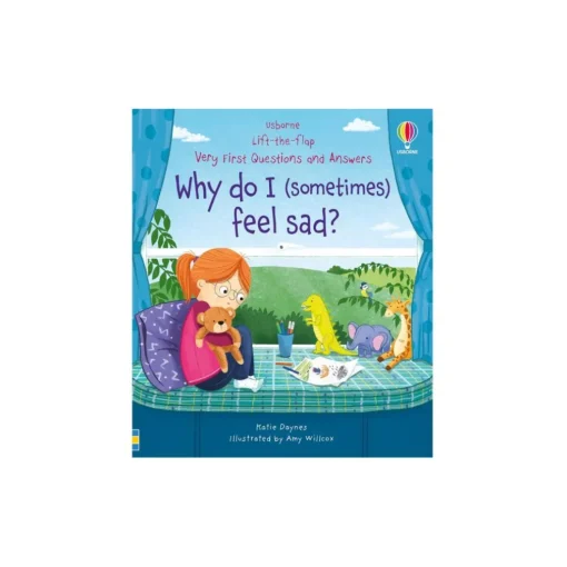 Usborne - Very First Questions & Answers: Why do I (sometimes) feel sad?